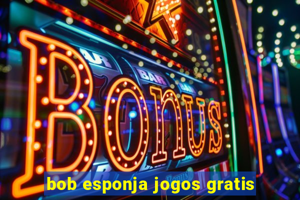 bob esponja jogos gratis